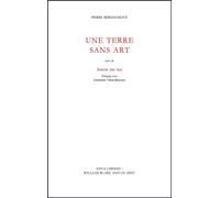 Une terre sans art Suivi de Sortir des plis - Pierre Bergounioux - William Blake - broché - Monographie