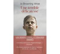 Une terrible délicatesse Jo Browning Wroe (Auteur), Carine Chichereau (Traduction)