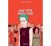 Une tête bien vide - Gilbert Hernandez - Atrabile - relié - Bande dessinée