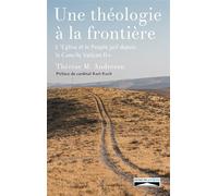 Une théologie à la frontière, L'église et le peuple juif depuis le concile vatican II, tome 1 L'Eglise et le peuple juif depuis le Concile Vatican II - Thérèse M. Andrevon - Domuni - broché - Essai