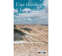 Une théologie à la frontière, L'église et le peuple juif depuis le concile vatican II, tome 2 L'Eglise et le peuple juif depuis le Concile Vatican II - Thérèse M. Andrevon - Domuni - broché - Essai