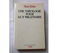 Une théologie pour le troisième millénaire. Pour un nouveau départ oecuménique