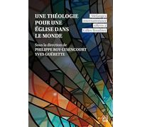 Une Théologie Pour Une Église Dans Le Monde