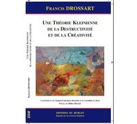 Une théorie kleinienne de la destructivité et de la créativité
