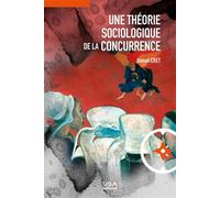 Une théorie sociologique de la concurrence - Benoît Cret - Uga - broché - Essai