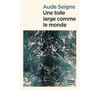 Une toile large comme le monde