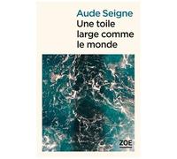 Une Toile Large Comme Le Monde
