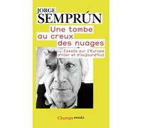 Une tombe au creux des nuages Essais sur l'europe d'hier et d'aujourd'hui - Jorge Semprún - Flammarion - Poche - Essai