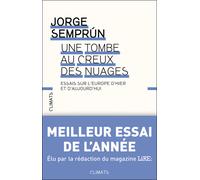 Une tombe au creux des nuages Essais sur l'europe d'hier et d'aujourd'hui - Jorge Semprún - Climats - broché - Essai
