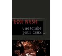 Ron Rash – Une tombe pour deux – Trad. Isabelle Reinharez – Broché – Gallimard