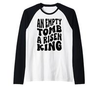 Une Tombe Vide Un Roi Risen Christian Resurrection Sunday Manche Raglan