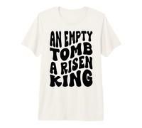 Une Tombe Vide Un Roi Risen Christian Resurrection Sunday T-Shirt Haut de Gamme