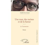 Une Tour, Des Racines Et De La Fureur - La Transmission