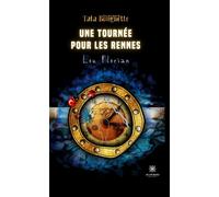 Une tournée pour les rennes - Lou Florian - Le Lys Bleu - broché - Roman