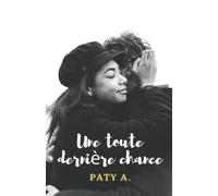 Une Toute Dernière Chance