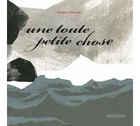 Une Toute Petite Chose