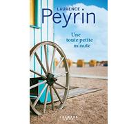 Une toute petite minute Laurence Peyrin (Auteur)