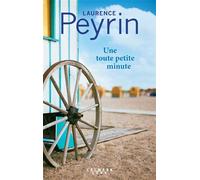 Une toute petite minute – Éditions Calmann-Lévy