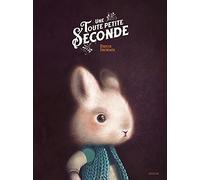 UNE TOUTE PETITE SECONDE