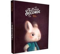 Une toute petite seconde Rebecca Dautremer (Auteur)