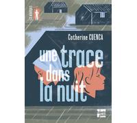 Une trace dans la nuit - Catherine Cuenca - Talents Hauts - broché - Roman adolescent