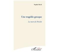 Une Tragédie Grecque - La Mort De Périclès