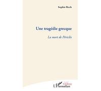 Une tragédie grecque: La mort de Périclès