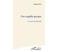 Une tragédie grecque Sophie Rech (Auteur)