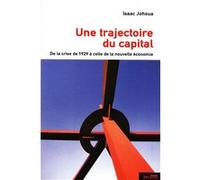 Une trajectoire du capital Isaac Johsua (Auteur)