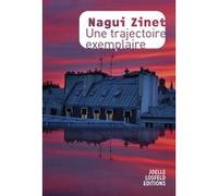 Une trajectoire exemplaire Nagui Zinet (Auteur)