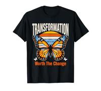 Une Transformation Qui Vaut la Peine d'être changée T-Shirt