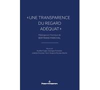 « Une transparence du regard adéquat »: Mélanges en l'honneur de Bertrand Marchal