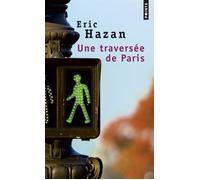 Une traversée de Paris - Éric Hazan - Points - Poche - Essai