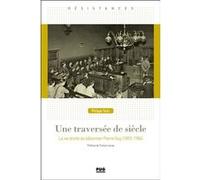 Une traversée de siècle: La vie droite du bâtonnier Pierre Guy (1893-1984)