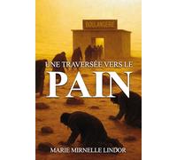 UNE TRAVERSÉE VERS LE PAIN