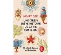 Une (très) brève histoire de la vie sur terre Henry Gee (Auteur)