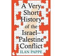 Une très courte histoire du conflit israélo-palestinien