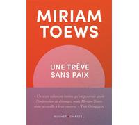 Une trêve sans paix - Miriam Toews - Buchet Chastel - ebook (ePub) - Roman