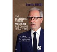 Une troisième guerre mondiale pas comme les autres: Stratégie pour confronter un djihadisme sans frontières