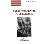 Ana Pouvreau – Une troisième voie pour la Russie – Broché