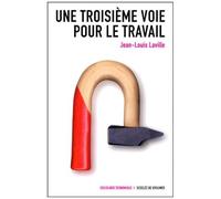 Une Troisième Voie Pour Le Travail