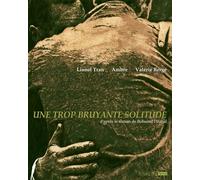 Une trop bruyante solitude - Lionel Tran - Six Pieds Sous Terre - broché - Bande dessinée