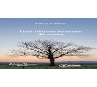 Une ultime brassée de roses