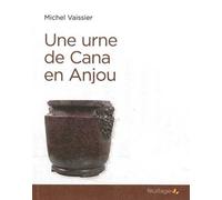 Une urne de cana en anjou - Michel Vaissier - Feuillage - broché - Roman
