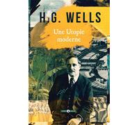 Une utopie moderne - Herbert Georges Wells - Publie Net - broché - Roman