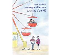 Une vague d'amour sur un lac d'amitié - Marie Desplechin - Medium Edl - Poche - Roman junior dès 9 ans