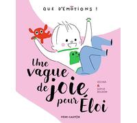 Une vague de joie pour Éloi