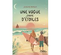 Une vague envie d'étoiles - Justine Martin - Hello - broché - Roman