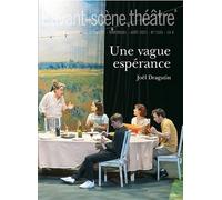 Une vague espérance Août 2021 - Joël Dragutin - L'avant-Scene Theatre - broché - Revue