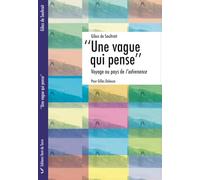 "Une vague qui pense": Voyage au pays de l'advenance